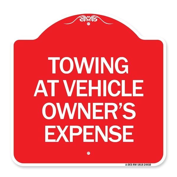Signmission Towing Vehicle Owners Expense, Red & White Aluminum Architectural Sign, 18" L, 18" H, RW-1818-24410 A-DES-RW-1818-24410 - main